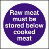 Click here for more details of the Raw meat store below cooked meat.